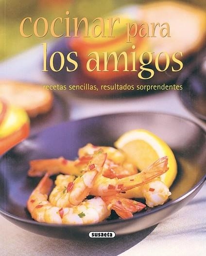 COCINAR PARA LOS AMIGOS | 9788430542697 | Llibreria Drac - Llibreria d'Olot | Comprar llibres en català i castellà online