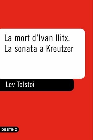 MORT D'IVAN ILITX, LA / SONATA A KREUTZER, LA | 9788497100724 | TOLSTOI, LEV | Llibreria Drac - Llibreria d'Olot | Comprar llibres en català i castellà online