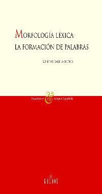 MORFOLOGIA LEXICA: LA FORMACION DE PALABRAS | 9788424927400 | VARELA, SOLEDAD | Llibreria Drac - Llibreria d'Olot | Comprar llibres en català i castellà online