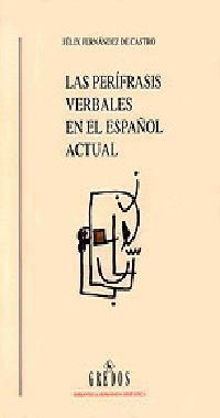 PERIFRASIS VERBALES EN EL ESPAÑOL ACTUAL, LAS | 9788424919924 | FERNANDEZ DE CASTRO, FELIX | Llibreria Drac - Llibreria d'Olot | Comprar llibres en català i castellà online