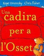 CADIRA PER A L'OSSET, UNA | 9788424634278 | UMANSKY, KAYE; FISHER, CHRIS | Llibreria Drac - Llibreria d'Olot | Comprar llibres en català i castellà online