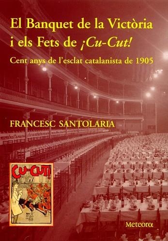 BANQUET DE LA VICTORIA I ELS FETS DE CU-CUT, EL | 9788495623386 | SANTAOLARIA | Llibreria Drac - Llibreria d'Olot | Comprar llibres en català i castellà online