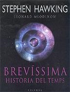 BREVISSIMA HISTORIA DEL TEMPS | 9788466406253 | HAWKING, STEPHEN/MLODINOW, LEO | Llibreria Drac - Llibreria d'Olot | Comprar llibres en català i castellà online