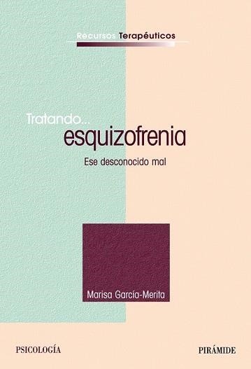 TRATANDO... ESQUIZOFRENIA | 9788436819410 | GARCÍA-MERITA, MARISA | Llibreria Drac - Llibreria d'Olot | Comprar llibres en català i castellà online