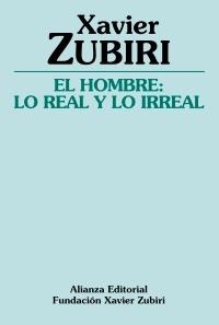 HOMBE: LO REAL Y LO IRREAL, EL | 9788420643335 | ZUBIRI, XAVIER | Llibreria Drac - Librería de Olot | Comprar libros en catalán y castellano online