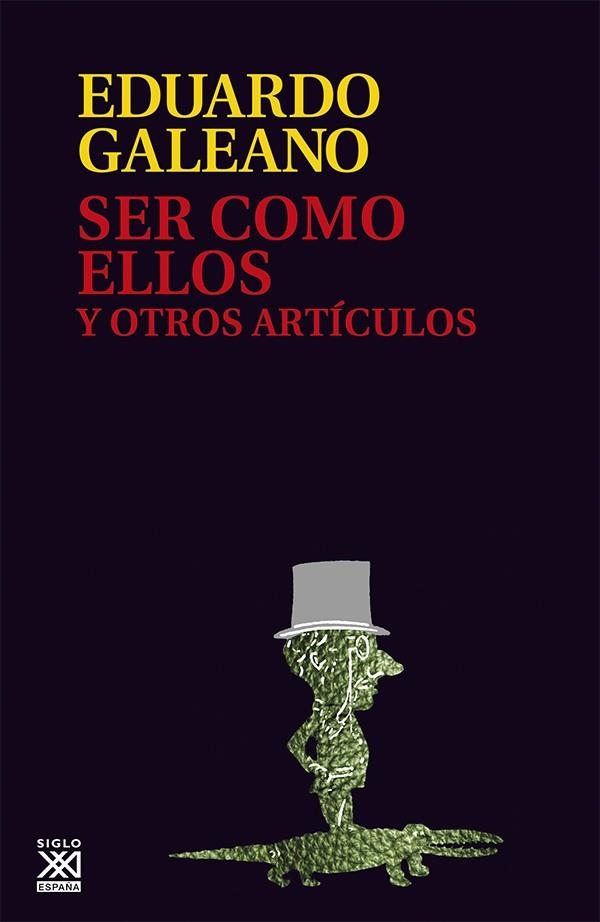 SER COMO ELLOS Y OTROS ARTICULOS | 9788432307614 | GALEANO, EDUARDO | Llibreria Drac - Librería de Olot | Comprar libros en catalán y castellano online