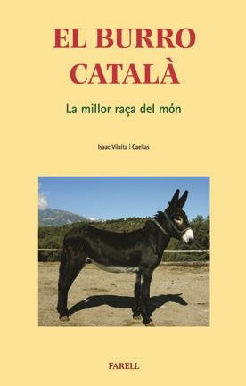 BURRO CATALA LA MILLOR RAÇA DEL MON, EL | 9788495695482 | VILALTA, ISAAC | Llibreria Drac - Llibreria d'Olot | Comprar llibres en català i castellà online