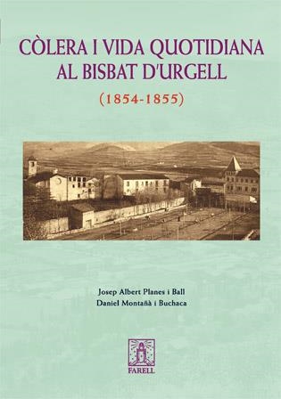 COLERA I VIDA QUOTIDIANA AL BISBAT D'URGELL (1854-1855) | 9788495695475 | PLANES BALL, JOSEP ALBERT / MONTAÑA, DANIEL | Llibreria Drac - Llibreria d'Olot | Comprar llibres en català i castellà online