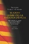 GRAN LLIBRE PER LA INDEPENDENCIA, EL               1000 RAON | 9788466406062 | FERRER GIRONES, FRANCESC | Llibreria Drac - Llibreria d'Olot | Comprar llibres en català i castellà online