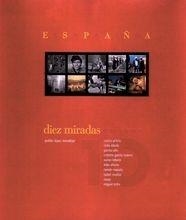 ESPAÑA DIEZ MIRADAS | 9788497851688 | LOPEZ MONDEJAR, PUBLIO | Llibreria Drac - Llibreria d'Olot | Comprar llibres en català i castellà online