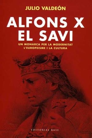 ALFONSO X EL SAVI | 9788485031498 | VALDEON, JULIO | Llibreria Drac - Llibreria d'Olot | Comprar llibres en català i castellà online