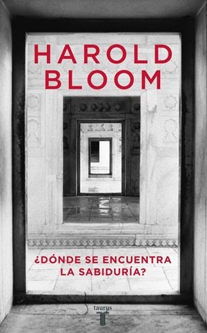 DONDE SE ENCUENTRA LA SABIDURIA? | 9788430605767 | BLOOM, HAROLD | Llibreria Drac - Librería de Olot | Comprar libros en catalán y castellano online