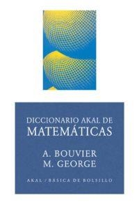 DICCIONARIO AKAL DE MATEMATICAS | 9788446012542 | BOUVIER | Llibreria Drac - Llibreria d'Olot | Comprar llibres en català i castellà online