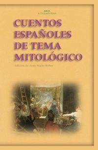 CUENTOS ESPAÑOLES DE TEMA MITOLOGICO | 9788446020752 | MAIRE BOBES, JESUS | Llibreria Drac - Llibreria d'Olot | Comprar llibres en català i castellà online