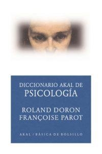 DICCIONARIO AKAL DE PSICOLOGIA | 9788446012580 | DORON, ROLAND/ PAROT, FRANÇOISE | Llibreria Drac - Librería de Olot | Comprar libros en catalán y castellano online