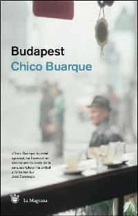 BUDAPEST | 9788478713196 | BUARQUE, CHICO | Llibreria Drac - Llibreria d'Olot | Comprar llibres en català i castellà online