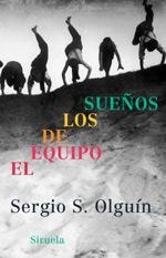 EQUIPO DE LOS SUEÑOS, EL | 9788478448463 | OLGUIN, SERGIO S. | Llibreria Drac - Llibreria d'Olot | Comprar llibres en català i castellà online