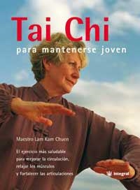 TAI CHI PARA MANTENERSE JOVEN | 9788478712632 | LAM KAM CHUEN | Llibreria Drac - Llibreria d'Olot | Comprar llibres en català i castellà online