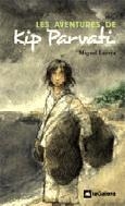 AVENTURES DE KIP PARVATI, LES | 9788424632137 | LARREA, MIGUEL | Llibreria Drac - Librería de Olot | Comprar libros en catalán y castellano online